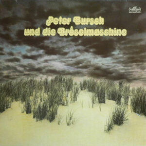 CD Peter Bursch und die Bröselmaschine